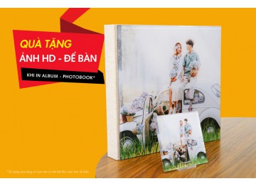 Quà tặng ẢNH HD để bàn khi in Album Photobook các loại - Tháng 09/2019